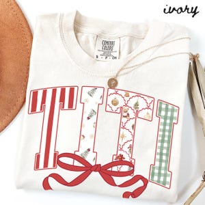 Titi Comfort Colors Shirt, Christmas Aunt Shirt, Sister Tshirt, New Auntie Tee, Santa Xmas Gifts