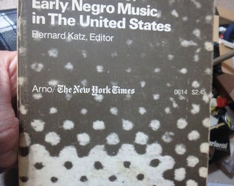 the Social Implications of early Negro Music in the United States - editor Katz