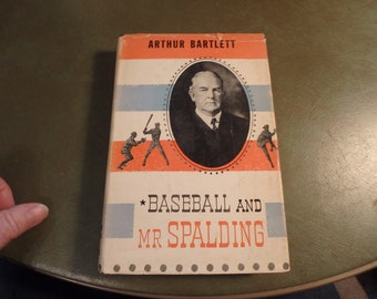 8H- 1951 HBDJ edition- Baseball and Mr. Spalding by Arthur bartlett -295 pages