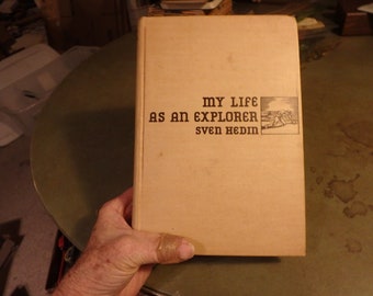 1H-1925 edition- My Life as an Explorer Sven Henin translated by Huebsch