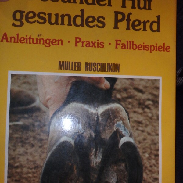 1982 german edition- Gesunder Huf gesundes Pferd by fritz rodder