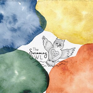 May include: Watercolor painting of an owl with a heart on its chest, flying over a green, blue, and orange background. The text "The Swimming OWL" is written below the owl.