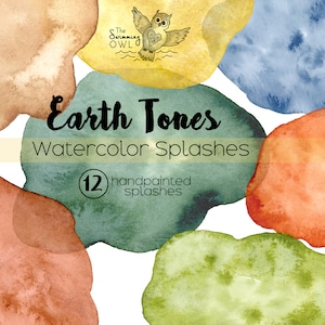 May include: Twelve hand-painted watercolor splashes in earthy tones, including brown, yellow, green, blue, and orange. The text "Earth Tones Watercolor Splashes" is displayed in the center of the image.
