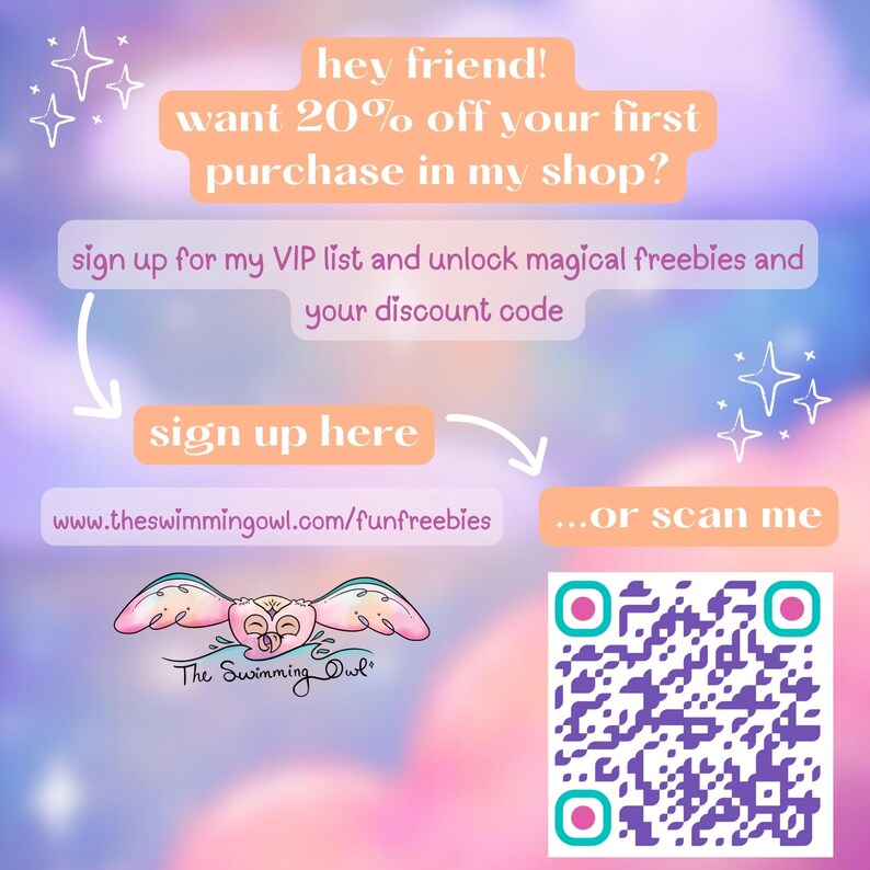 Puede incluir: Un gr&aacute;fico colorido con un b&uacute;ho de dibujos animados y el texto "The Swimming Owl" y el texto "hey friend! want 20% off your first purchase in my shop? sign up for my VIP list and unlock magical freebies and your discount code sign up here www.theswimmingowl.com/funfreebies ...or scan me" y un c&oacute;digo QR.