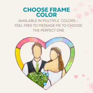 Infographic showing a heart-shaped stained glass wedding portrait and text explaining that multiple frame colors are available to choose from.