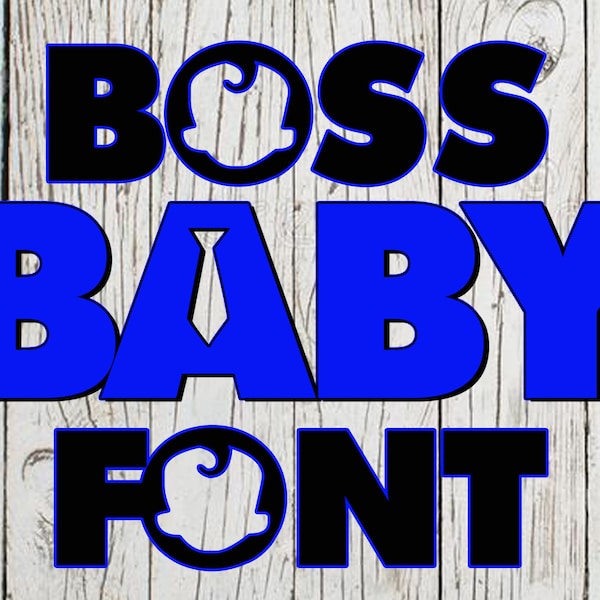 Boss Baby SVG PNG TTF Otf files font alphabet letters numbers  for birthday boss baby shirts