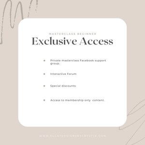 K&ouml;nnte beinhalten: Eine wei&szlig;e Karte mit dem Text "MASTERCLASS BEGINNER Exclusive Access" und einer Liste von Vorteilen: Private Facebook-Supportgruppe f&uuml;r Masterclasses, Interaktives Forum, Sonderrabatte, Zugang zu exklusiven Inhalten f&uuml;r Mitglieder. Die Karte hat unten eine Website-Adresse: WWW.ELCATDESIGNSBYCRYSTIN.COM