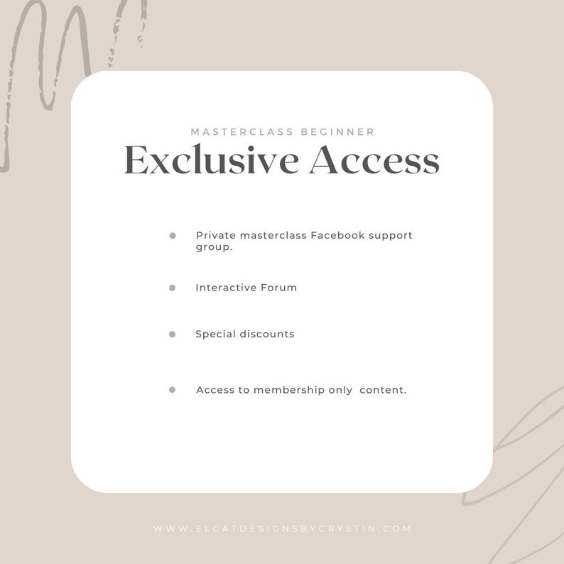 K&ouml;nnte beinhalten: Eine wei&szlig;e Karte mit dem Text "MASTERCLASS BEGINNER Exclusive Access" und einer Liste von Vorteilen: Private Facebook-Supportgruppe f&uuml;r Masterclasses, Interaktives Forum, Sonderrabatte, Zugang zu exklusiven Inhalten f&uuml;r Mitglieder. Die Karte hat unten eine Website-Adresse: WWW.ELCATDESIGNSBYCRYSTIN.COM