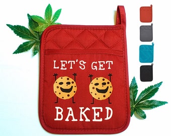Hot Pad Funny Pot Holder Stoner Gift Hemp Pot Holder Cannabis Kitchen Gift Stoner Gift Let/'s Get Baked Stoner Valentine Marijuana
