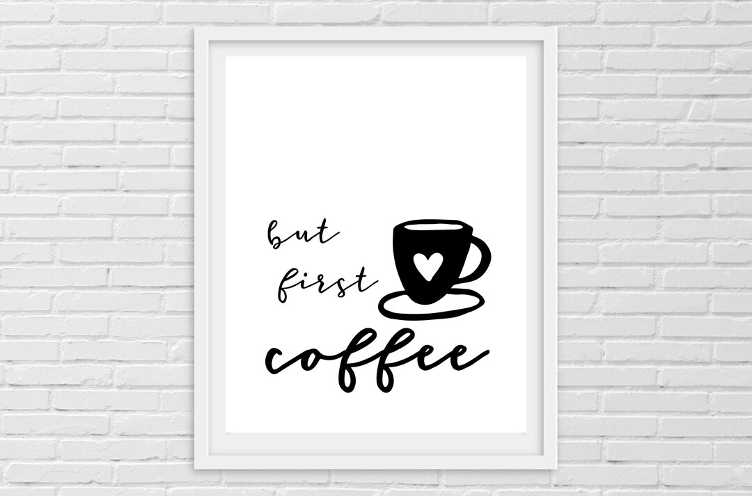 But First Coffee Printable Sign INSTANT DOWNLOAD Printable - Etsy