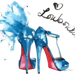 May include: Watercolor painting of two blue high-heeled shoes with red soles. The shoes have a T-strap design and are set against a white background with a blue watercolor splash and the handwritten word "Louboutin".