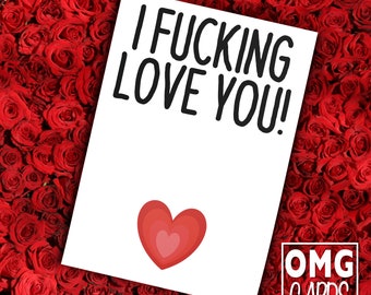 Rude Valentine's Card - I Fucking Love You Card Funny Valentine Card