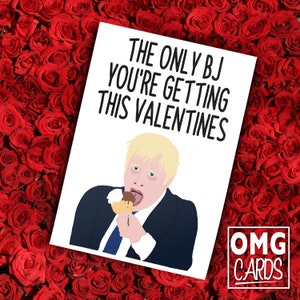 Rude Valentine&#39;s Card - The Only BJ You&#39;re Getting This Valentine&#39;s! Boris Johnson Boyfriend Girlfriend Valentine Birthday Card