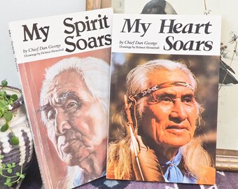 Chief Dan George Book Duo - My Heart Soars 1993 - My Spirit Soars 1990 - Poetry - Coast Salish First Nations - Paperback Book Pair