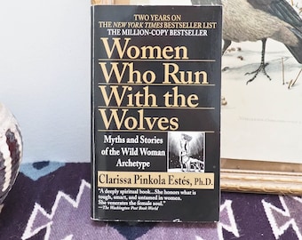 Women Who Run With The Wolves - Clarissa Pinkola Estes - Wild Woman Archetype - Feminist Writing  - Woman Author - Paperback - 1997 Edition
