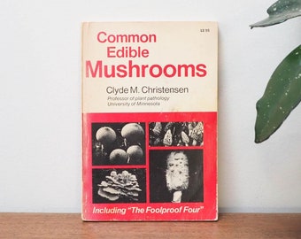 Common Edible Mushrooms - Clyde M Christensen - 70s Mushroom Guidebook - Vtg Cabin Book - Naturalist Gift - Fungi Identification Book