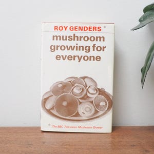 Mushroom Growing for Everyone - Roy Genders - Hardcover  1974 - Mushroom Cultivation Guidebook - Indoor Growing - Vintage Mushroom Book