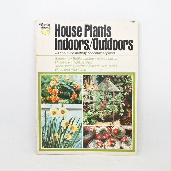 Ortho House Plants Indoors Outdoors Book - Libro di riferimento sulle piante degli anni '70 - La mobilità delle piante portacontainer - Giardino domestico - Giardinaggio vintage