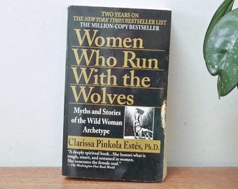 Women Who Run With The Wolves by Clarissa Pinkola Estes - 1997 Paperback Edition - Gift for Her - Wild Woman Archetype