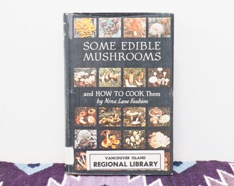 Vintage 1964 Mushroom Cookbook: Edible Fungi Identification