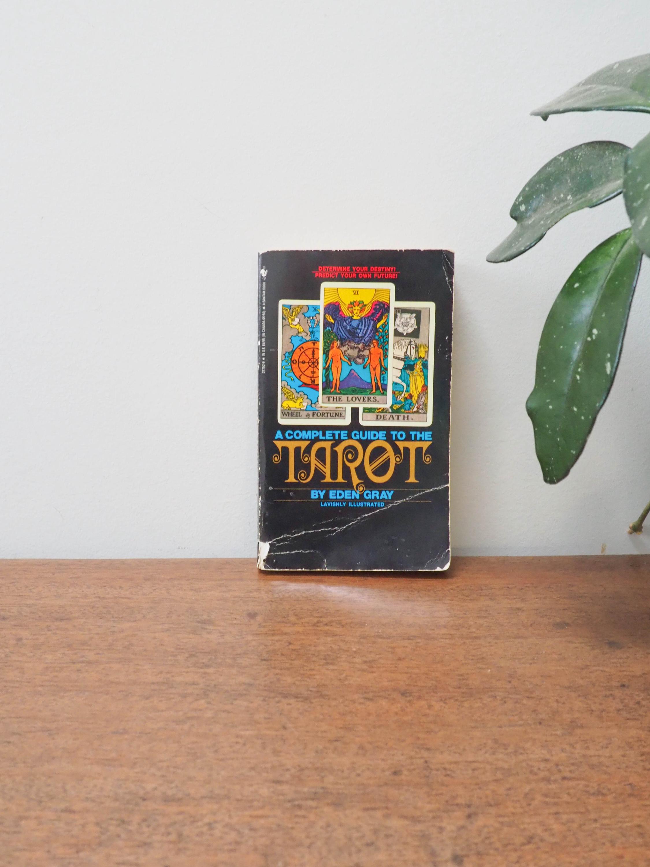 A Complete Guide to the Tarot - Eden Gray - 80s Do It Yourself