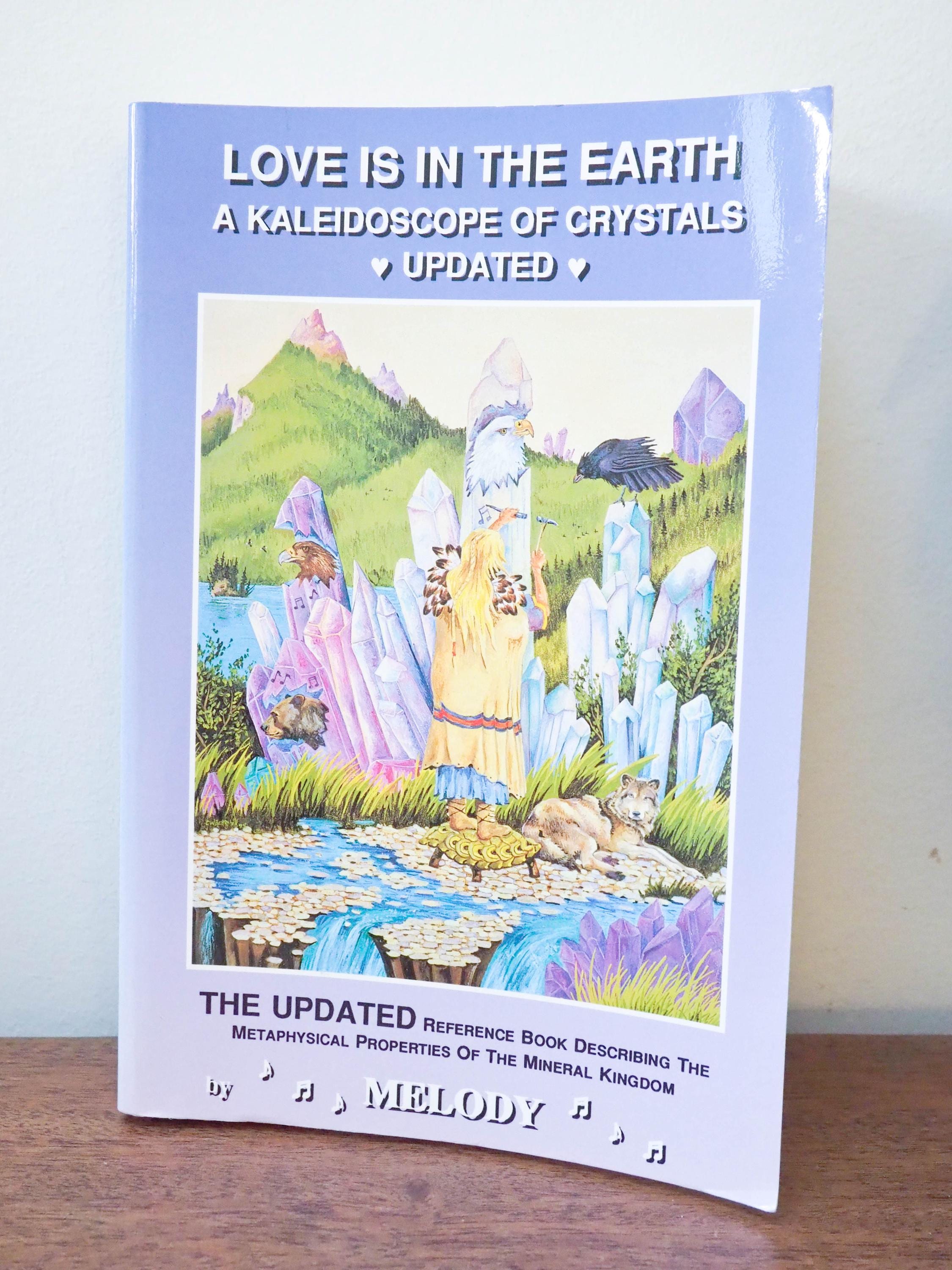 Love is in the Earth - Melody - A Kaleidoscope of Crystals - Y2K