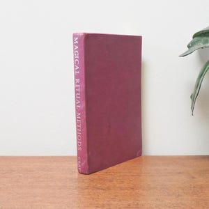 Magical Ritual Methods - William G Gray - 1969 - Magic Ritualism Consciousness Invocations -  Vintage Occult - RARE First Edition