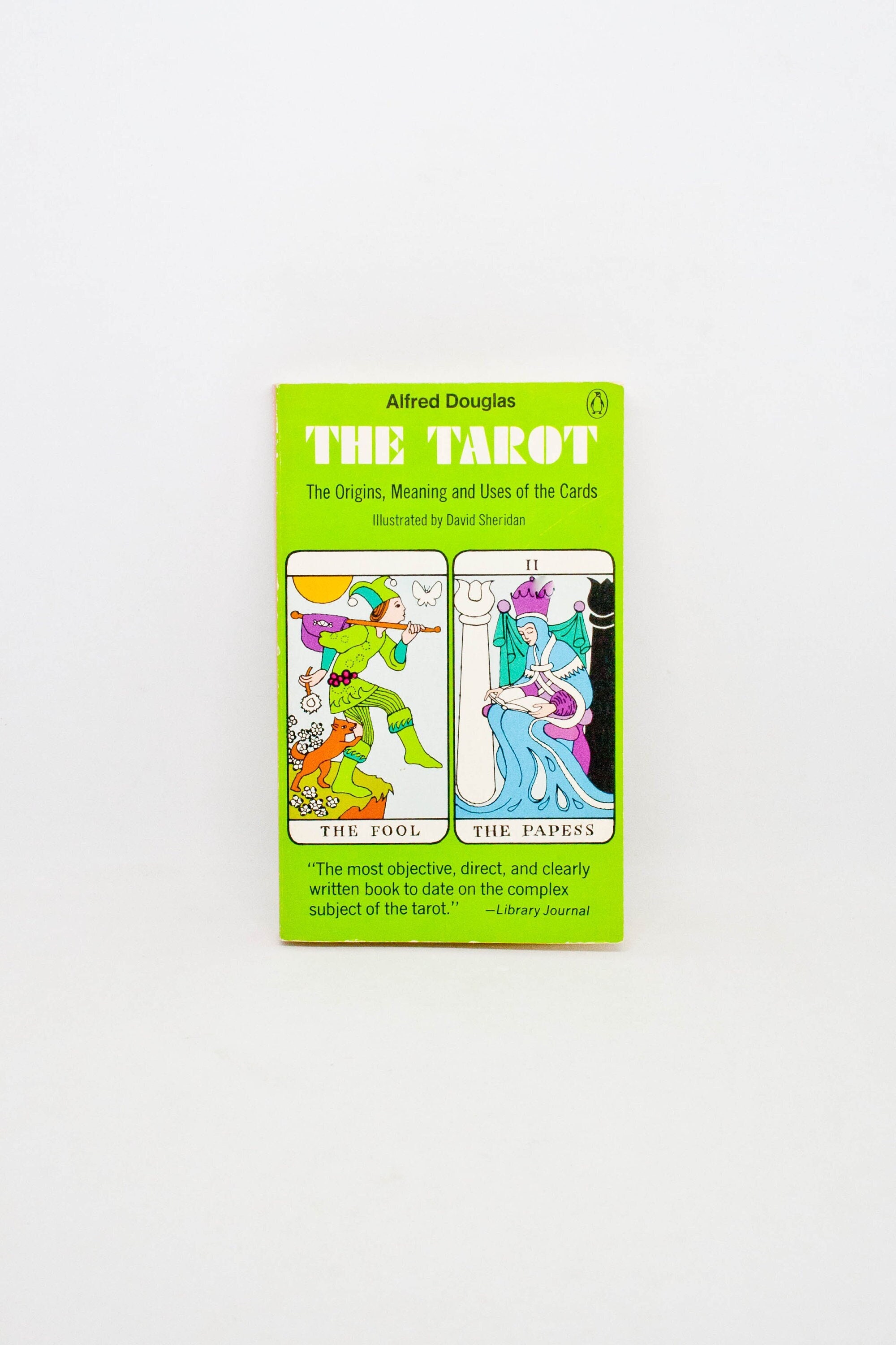 The Tarot Alfred Douglas the Origins, Meaning and Uses of the