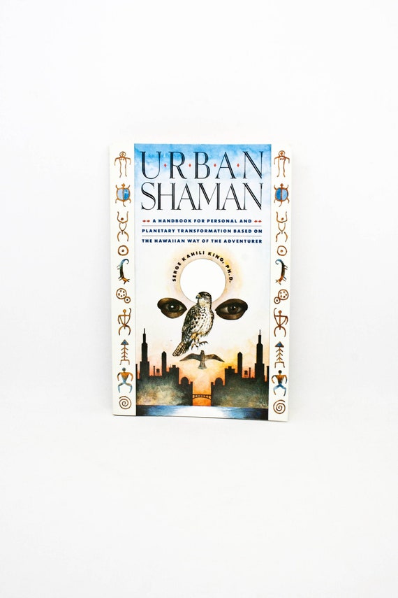 アーバン・シャーマン Urban Shaman Book by Serge Kahili King, Phd - 1990 Edition - Etsy