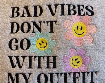 Bad Vibes Don't Go With My Outfit Embroidered Hoodie