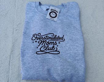 Overstimulated Moms Club Embroidered Crewneck Sweatshirt