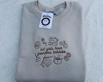 Hot Girls Have Grandma Hobbies Embroidered Crewneck Sweatshirt