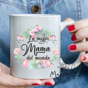 Ceramic mug / La mejor mama del mundo / regalo / dia de las madres  / quote 15 oz