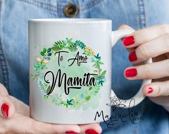 Ceramic mug / Te amo mamita / regalo / dia de las madres  / quote 15 oz