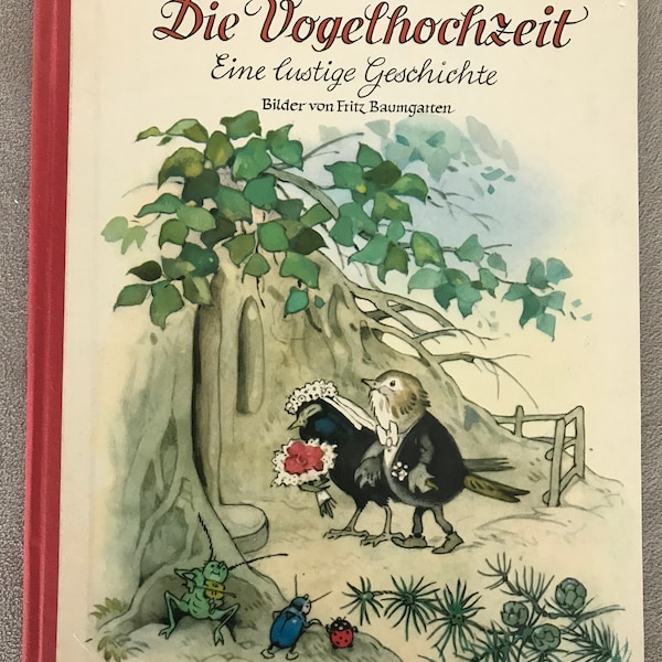 Vintage Kinderbuch Die Vogelhochzeit, Bilder von Fritz Baumgarten, Mainzer Kinder Bilder-Bücher