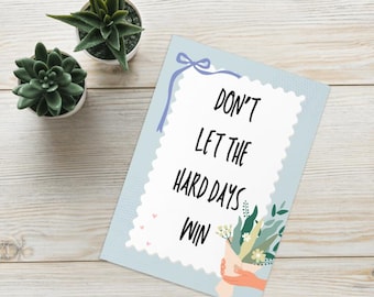 ACOTAR - No dejes que los días difíciles ganen Tarjeta de felicitación - Ánimo para la salud mental - Mejórate pronto