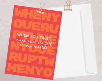 ACOTAR - Cuando hagas erupción, asegúrate de que se sienta en todo el mundo. Tarjeta de felicitación