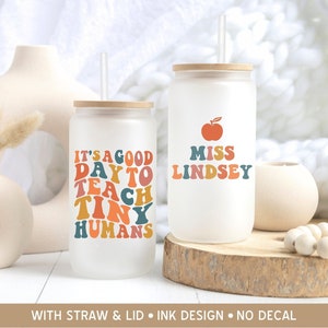 It&#39;s a Good Day to Teach Tiny Humans Frosted Glass Tumbler, Childcare Provider Sipper Cup, Daycare Attendant Mug, 4k Preschool Teacher Gifts