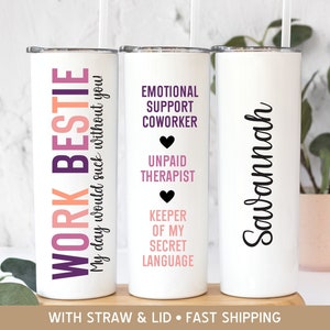 Work Bestie Tumbler, Work Bestie Gift for Favorite Coworker Appreciation, Best Work Friend Gift, Funny Coworker Birthday Gift Colleague Gift