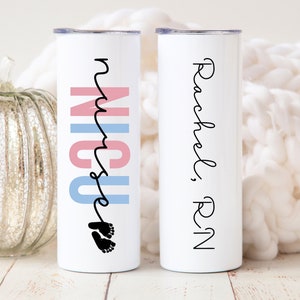 NICU Nurse Tumbler for Neonatal ICU Nurse, NICU Nurse Gifts Personalized, Neonatal Nurse, Neonatal Intensive Care Nursing Gifts, Rn Gifts