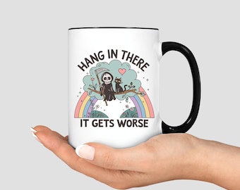 Hang In There It Gets Worse Mug, Cat Grim Reaper Skeleton Sarcastic Coffee Mug, Dark Humor Coffee Cup, Funny Mental Health Awareness Sarcasm