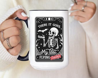 There It Goes My Last Flying F Skeleton Tarot Card Mug, Snarky Sarcastic Profanity Gift, Funny Tarot Skeleton and Bats Dark Humor Coffee Cup