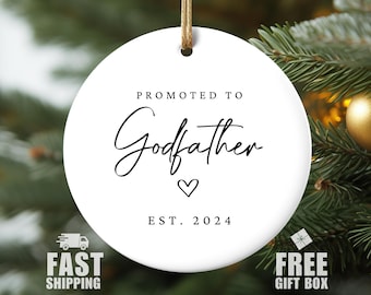 Promoted to Godfather Ornament, Asking Godfather Christmas Ornament, Godfather Proposal Ornament, Godfather Est Christening Baptism Gift