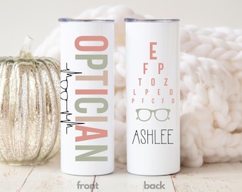 Optician Tumbler Optician Gifts, Optometry Gifts for Future Optician Accessories, Optometry Travel Cup Eye Doctor Staff Gifts for Graduation