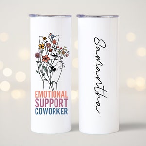Emotional Support Coworker Tumbler Cup, Coworker Gift Funny, Work Bestie Gift, Coworker Appreciation Gift, Colleague Thank You Gift