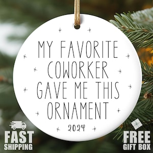 Funny Coworker Ornament Personalized, Coworker Christmas Gift, My Favorite Coworker Christmas Ornament to Work Friend Work Bestie Colleague