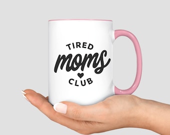Tired Moms Club Coffee Mug, Cool Mom Life Mug, Funny New Mom Gift, Mothers Day Gift, Sarcastic Mama Gift for Mom Appreciation, Exhausted Mom