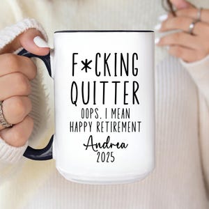 F*cking Quitter Retirement Mug, Funny Retirement Gift, Custom Retirement Cup, Hilarious Retirement Gift for Her, Happy Retirement Gift Woman