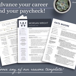 May include: Three resume templates with different layouts and designs. The top of the image says "Advance your career and your paycheck!" and the bottom says "Choose any of our resume templates!"