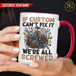 Marchstyle – Personalized 11oz 15oz Ceramic Mug with If Your Name Can&#39;t Fix It We’re All Screwed, Funny Gift For Grandpa, Family Member Cup